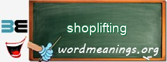 WordMeaning blackboard for shoplifting